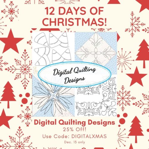 12 Days of Christmas! Digital Quilting Designs - 25% Off! Use Code: DIGITALXMAS Dec. 13 only
